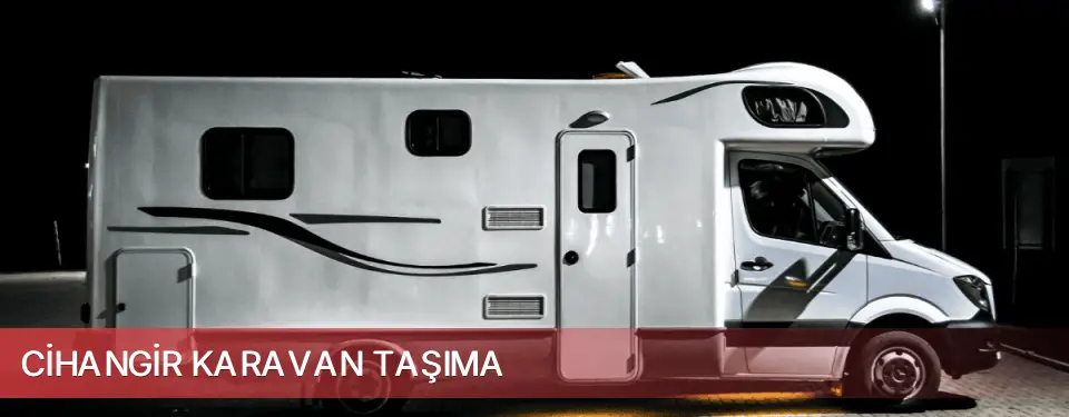 Cihangir İlçemi Karavan Taşıma