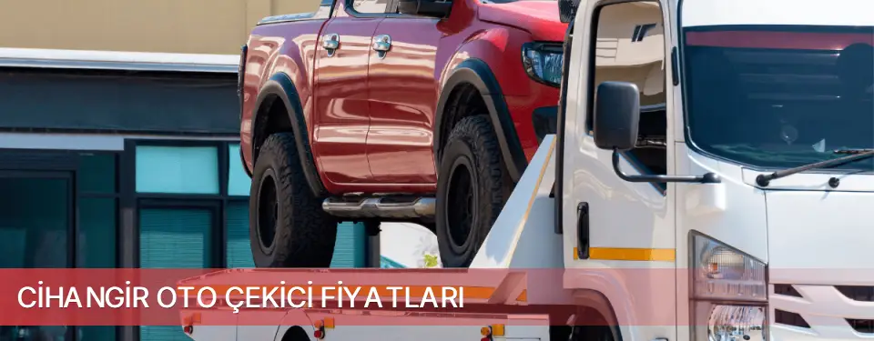 Cihangir İlçemi Oto Çekici Fiyatları